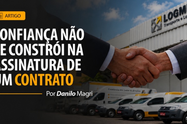 Capa do artigo de Danilo Magri sobre a construção da confiança nas relações comerciais, com aperto de mãos e o título “Confiança não se constrói na assinatura de um contrato”.